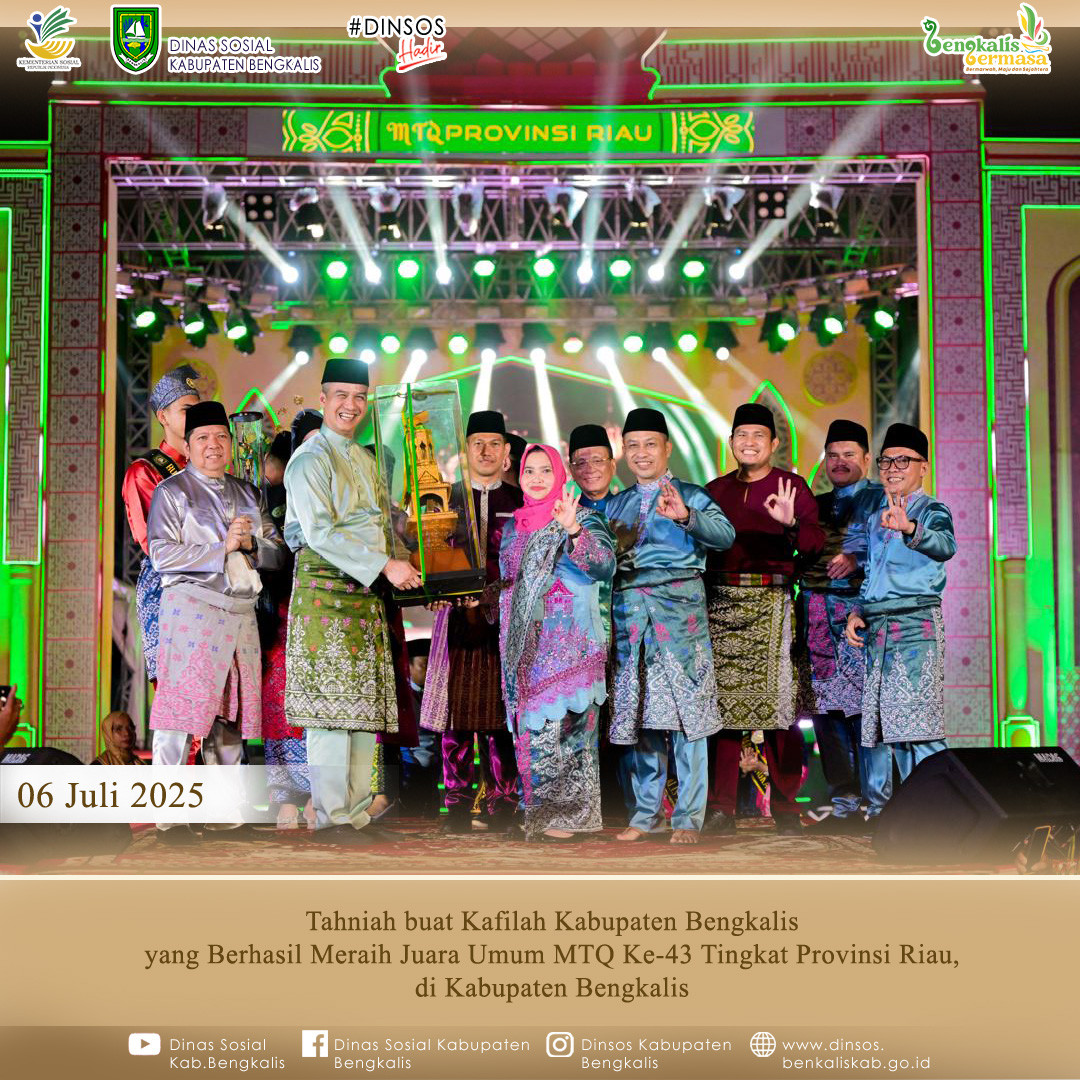 Tahniah buat Kafilah Kabupaten Bengkalis yang Berhasil Meraih Juara Umum MTQ Ke-43 Tingkat Provinsi Riau